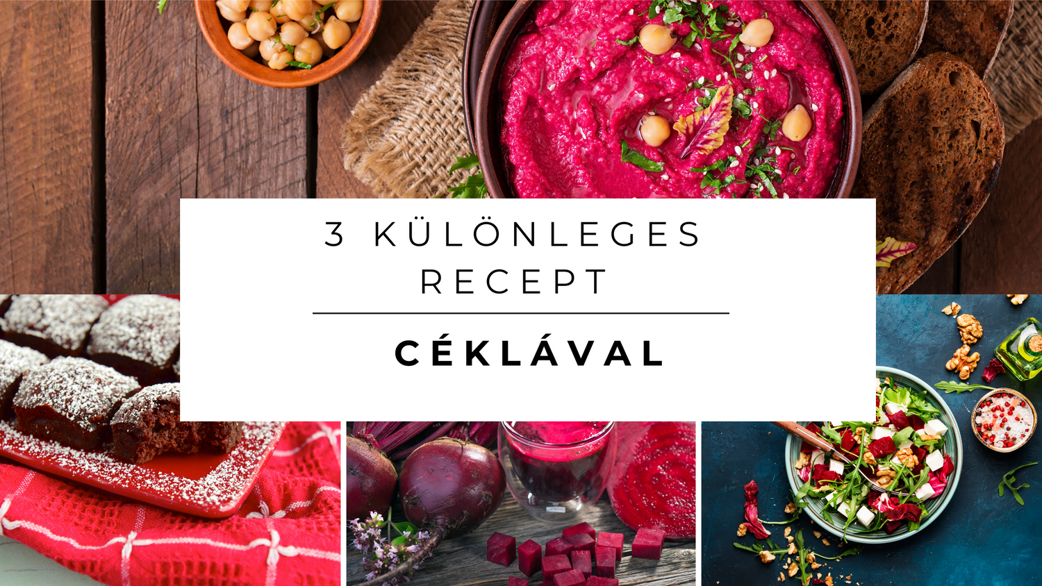 3 különleges recept céklával
