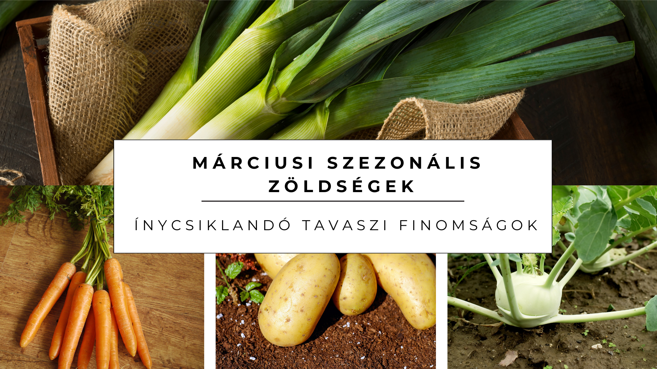 Márciusi szezonális zöldségek: Ínycsiklandó tavaszi finomságok